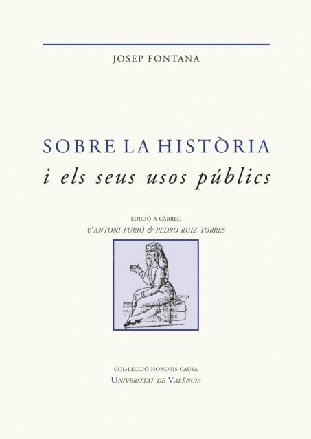 Josep Fontana Lazaro, Pedro Ruiz Torres, Antoni Furio Diego - Sobre la història i els seus usos públics, E-bok