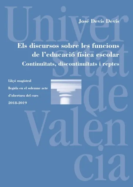 Jose Devis Devis - Els discursos sobre les funcions de l'educació física escolar. Continuïtats, discontinuïtats i reptes, E-bok. Tillgänglighet: Lägg i varukorg