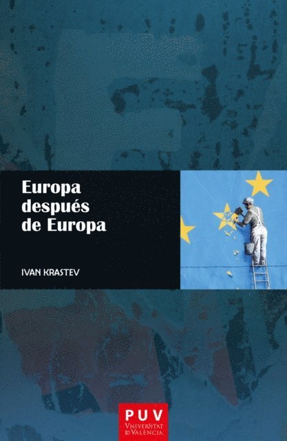 Ivan Krastev - Europa después de Europa, E-bok