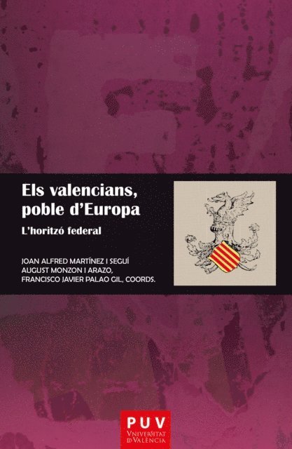 AAVV, Francisco Javier Palao Gil, August Monzon i Arazo, Joan Alfred Martinez i Segui - Els valencians, poble d'Europa, E-bok
