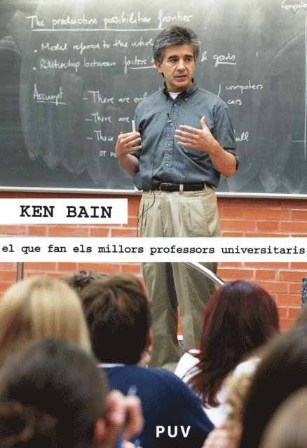 Ken Bain - El que fan els millors professors universitaris, E-bok
