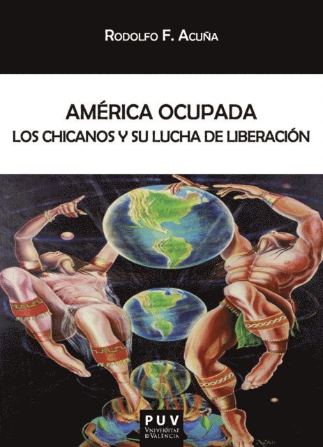 Rodolfo F. Acuna - América ocupada, E-bok
