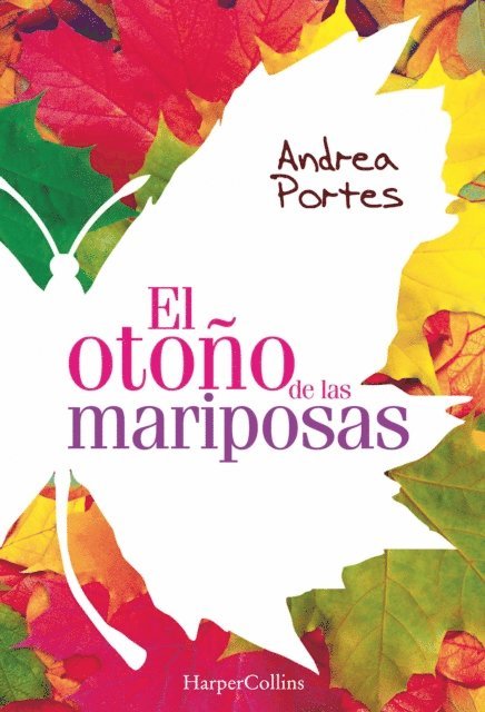 Andrea Portes - El otoño de las mariposas, E-bok