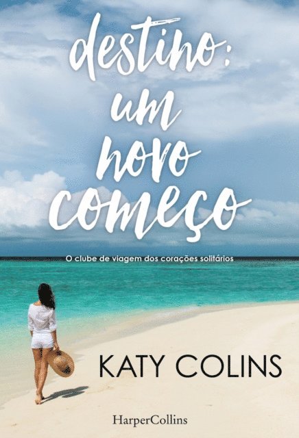 Katy Colins - Destino: um novo começo, E-bok