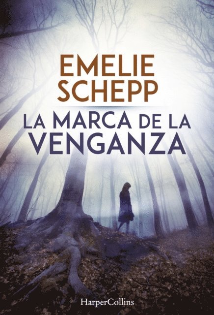 Emelie Schepp - La marca de la venganza, E-bok