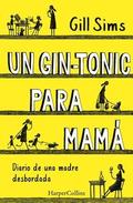 Un Gin-Tonic Para Mam (Why Mommy Drinks - Spanish Edition)