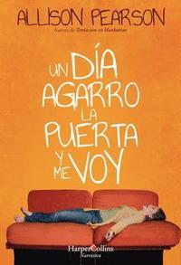 Un D�a Agarro La Puerta Y Me Voy (How Hard Can It Be?)
