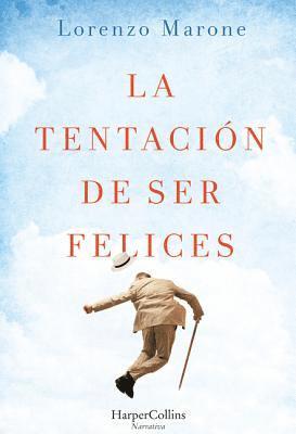 Lorenzo Marone - La Tentación de Ser Felices (the Temptation to Be Happy), Häftad