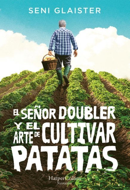 Seni Glaister - El señor Doubler y el arte de cultivar patatas, E-bok