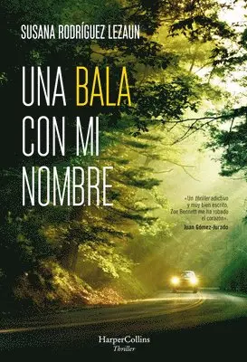 Susana Rodríguez Lezaun - Una Bala Con Mi Nombre (a Bullet with My Name), Häftad. Tillgänglighet: Lägg i varukorg