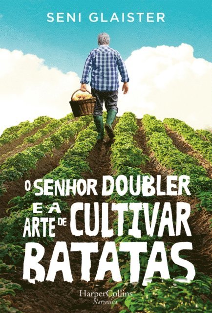 Seni Glaister - O senhor doubler e a arte de cultivar batatas, E-bok
