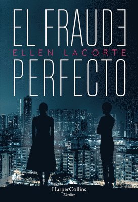 Ellen Lacorte - El Fraude Perfecto (the Perfect Fraud), Häftad. Tillgänglighet: Lägg i varukorg