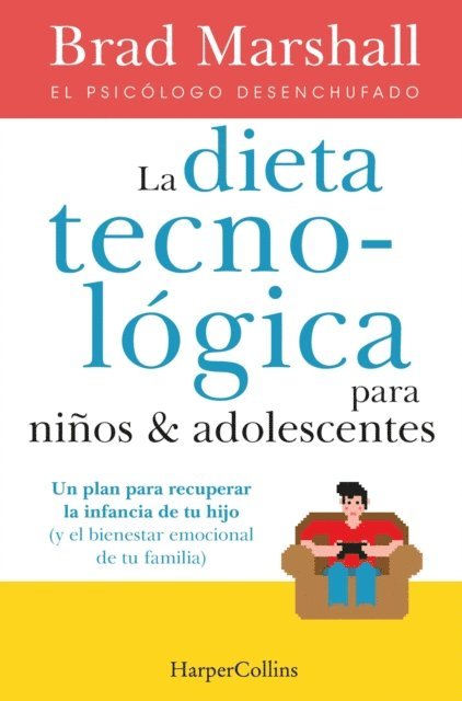 Brad Marshall - La dieta tecnológica para niños y adolescentes, E-bok