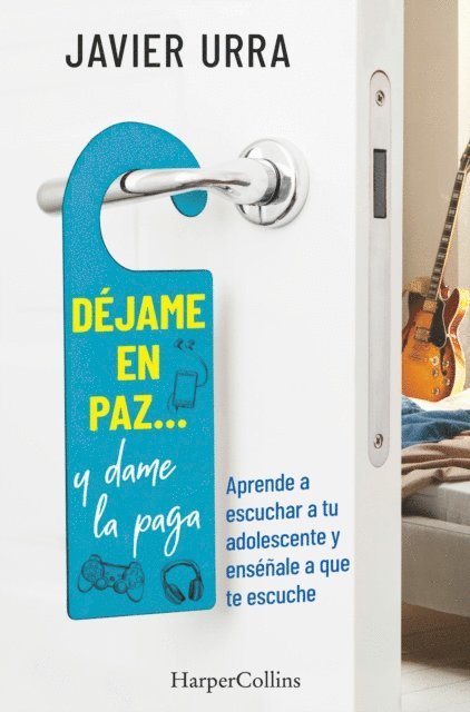 Javier Urra - Déjame en paz…, y dame la paga, E-bok