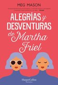 AlegrÃ¿as y desventuras de Martha Friel