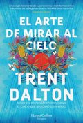 El Arte de Mirar Al Cielo (All Our Shimmering Skies - Spanish Edition)