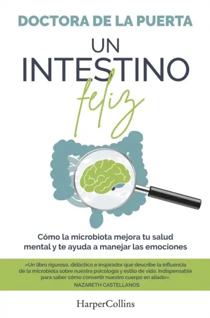 Doctora De La Puerta - Un intestino feliz. Cómo la microbiota mejora tu salud mental y te ayuda a manejar las emociones, E-bok. Tillgänglighet: Lägg i varukorg