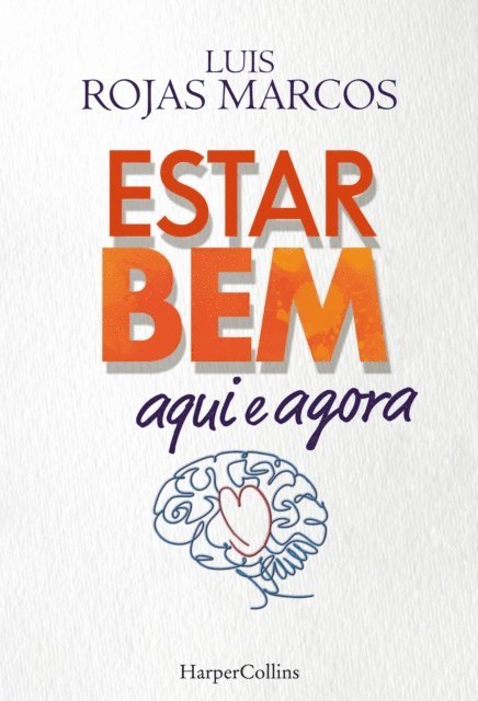Luis Rojas Marcos - Estar bem aquí e agora, E-bok