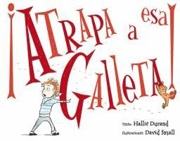 Hallie Durand - Atrapa a ESA Galleta!, Inbunden