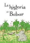 La Historia de Babar = The Story of Babar