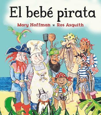 Mary Hoffman - Bebe Pirata, El, Inbunden