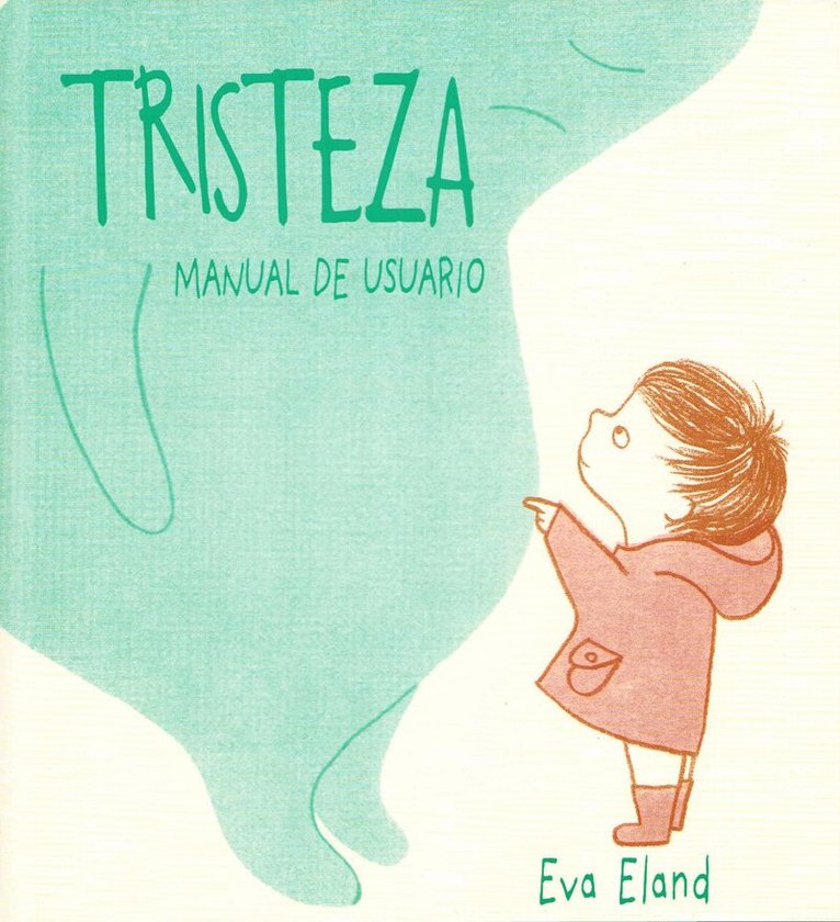 Eva Eland - Tristeza. Manual de Usuario, Inbunden. Tillgänglighet: Lägg i varukorg