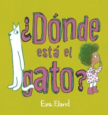 Eva Eland - Donde Esta El Gato?, Inbunden. Tillgänglighet: Lägg i varukorg