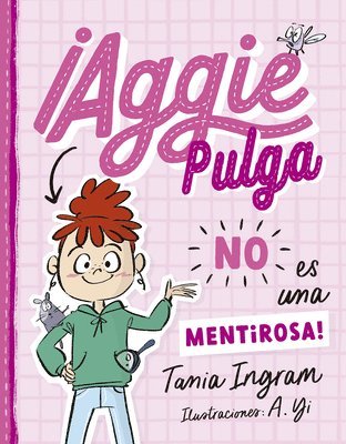 Tania Ingram - Aggie Pulga No Es Una Mentirosa! (Aggie Flea 1), Inbunden