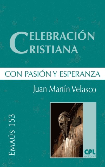 Juan de Dios Martin Velasco - Celebración cristiana, con pasión y esperanza, E-bok
