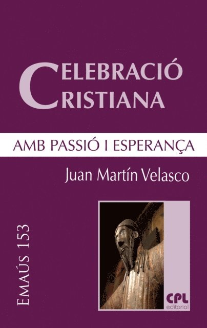 Juan Martin Velasco - Celebració cristiana, amb passió i esperança, E-bok