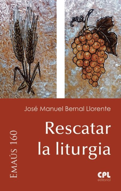 Jose Manuel Bernal Llorente - Rescatar la liturgia, E-bok