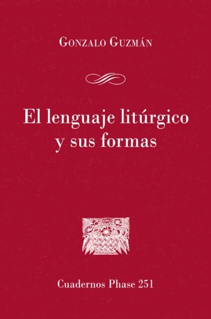 Gonzalo Guzman - El lenguaje litúrgico y sus formas, E-bok