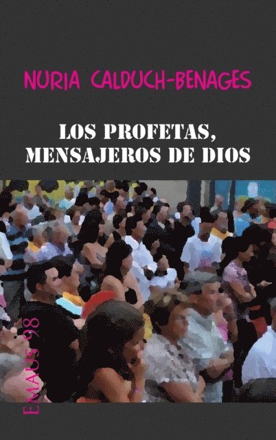 Nuria Calduch-Benages - Los profetas, mensajeros de Dios, E-bok