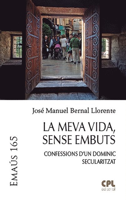 Jose Manuel Bernal Llorente - La meva vida, sense embuts, E-bok