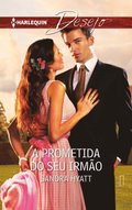 A prometida do seu irmão