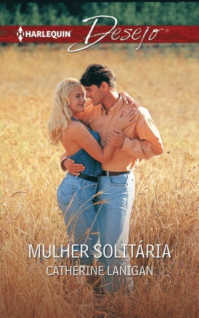 Catherine Lanigan - Mulher solitária, E-bok