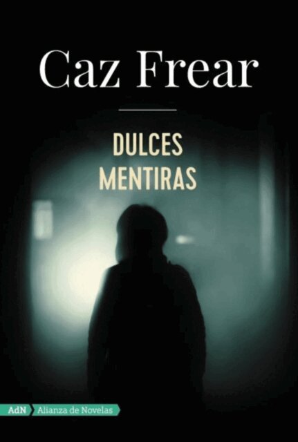 Caz Frear - Dulces mentiras (AdN), E-bok