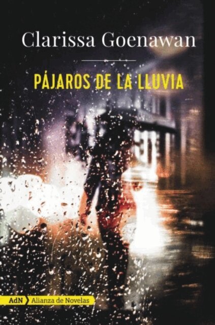 Clarissa Goenawan - Pájaros de la lluvia (AdN), E-bok. Tillgänglighet: Lägg i varukorg