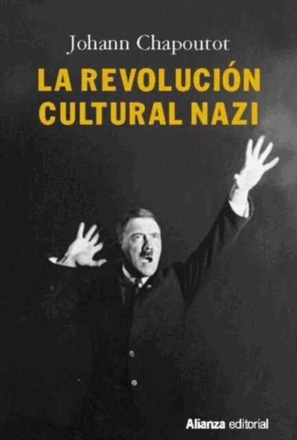 Johann Chapoutot - La revolución cultural nazi, E-bok