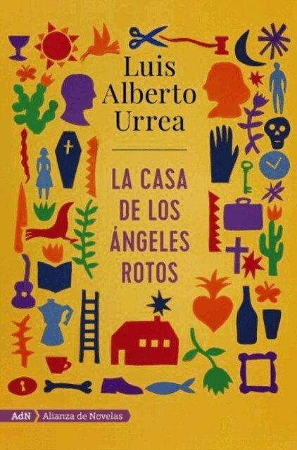 Luis Alberto Urrea - La casa de los ángeles rotos (AdN), E-bok