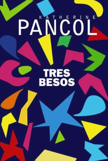 Katherine Pancol - Tres besos (AdN), E-bok