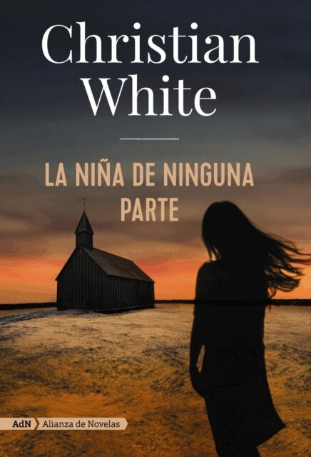 Christian White - La nina de ninguna parte (AdN), E-bok
