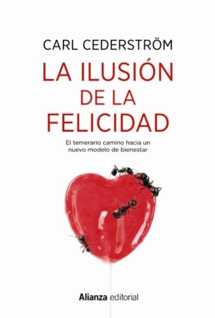 Carl Cederstrom - La ilusión de la felicidad, E-bok