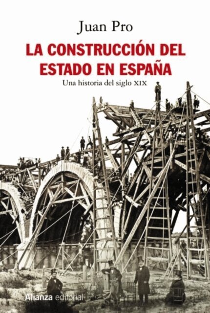 Juan Pro - La construcción del Estado en España, E-bok
