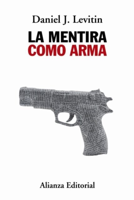 Daniel J. Levitin - La mentira como arma, E-bok