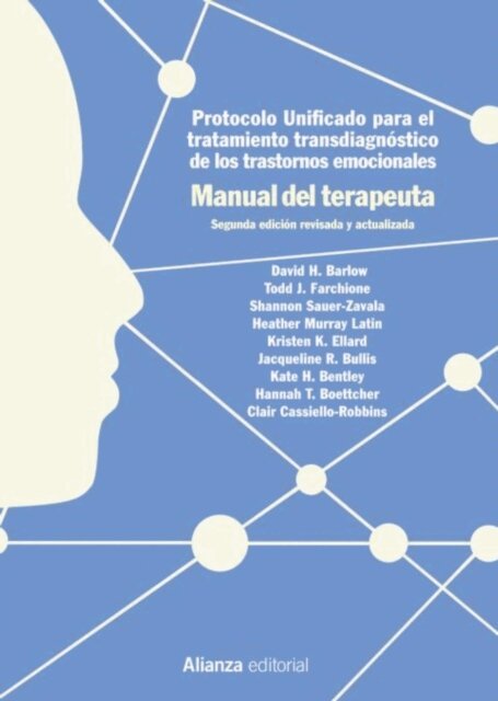 Clair Cassiello-Robbins, Hannah T. Boettcher, Kate H. Bentley, Jacqueline R. Bullis, Kristen K. Ellard, Heather Murray Latin, Todd J. Farchione, Shannon Sauer-Zavala, David H. Barlow - Protocolo unificado para el tratamiento transdiagnostico de los trastornos emocionales. Manual del terapeuta, E-bok