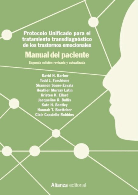 Clair Cassiello-Robbins, Hannah T. Boettcher, Kate H. Bentley, Jacqueline R. Bullis, Kristen K. Ellard, Heather Murray Latin, Todd J. Farchione, Shannon Sauer-Zavala, David H. Barlow - Protocolo unificado para el tratamiento transdiagnostico de los trastornos emocionales. Manual del paciente, E-bok