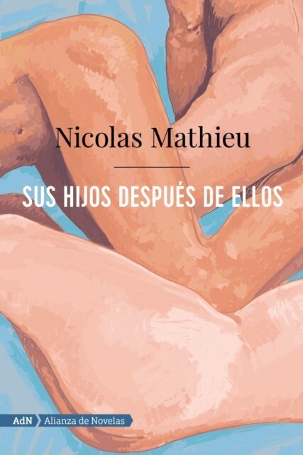 Nicolas Mathieu - Sus hijos despues de ellos (AdN), E-bok