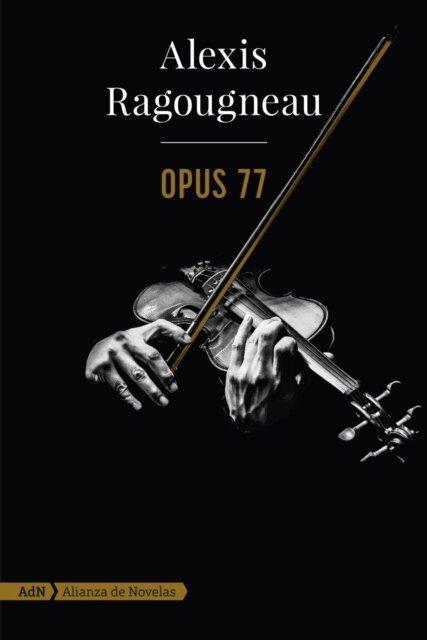 Alexis Ragougneau - Opus 77 (AdN), E-bok