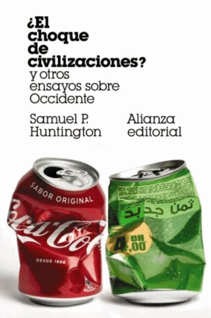 Samuel P. Huntington - ¿El choque de civilizaciones? y otros ensayos sobre Occidente, E-bok